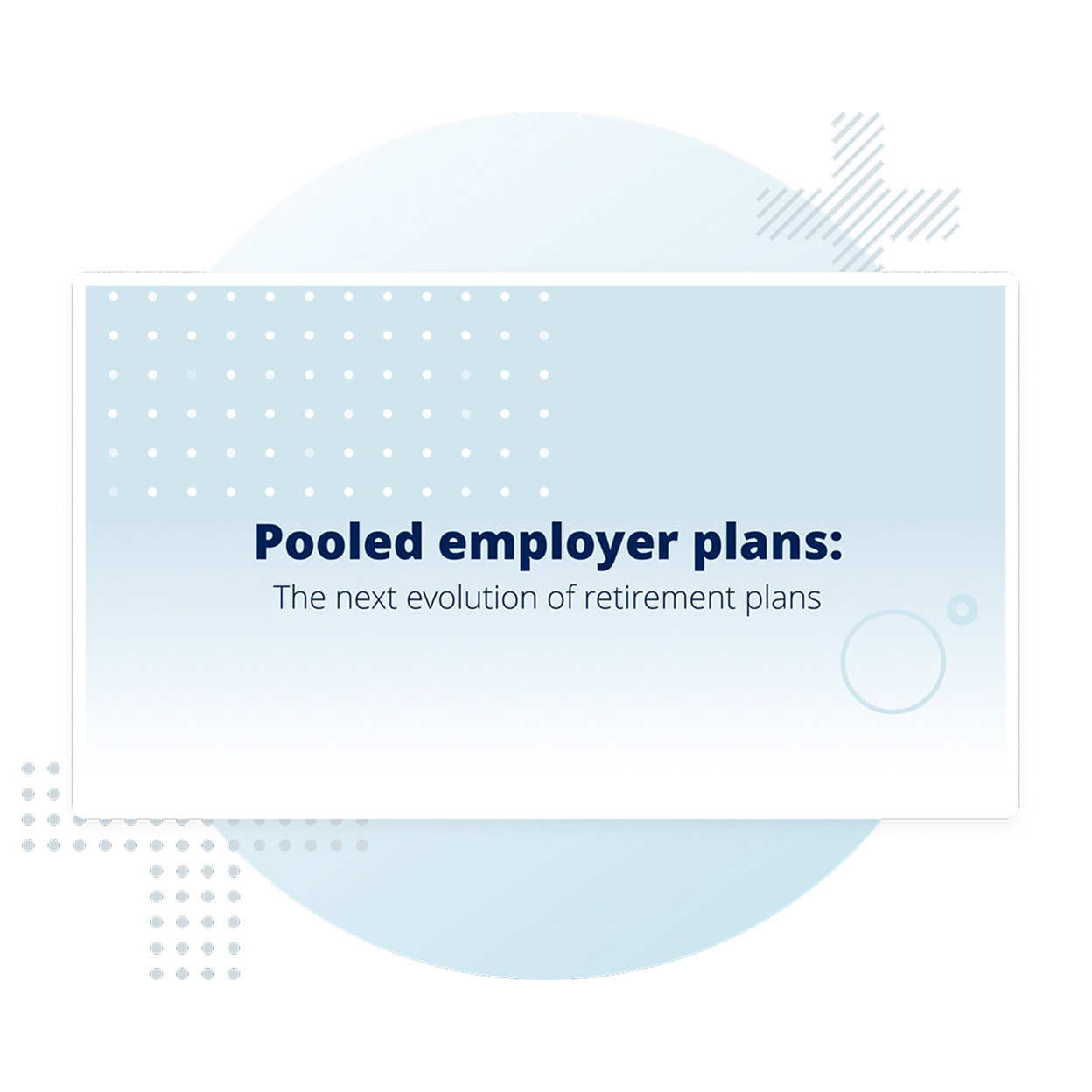 Video: Pooled employer plans—the next evolution of retirement plans.