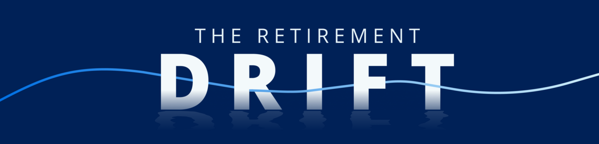 The Retirement Drift