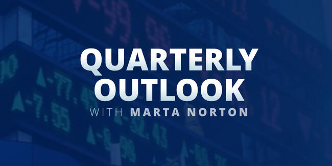 Quarterly Outlook overview by Marta Norton